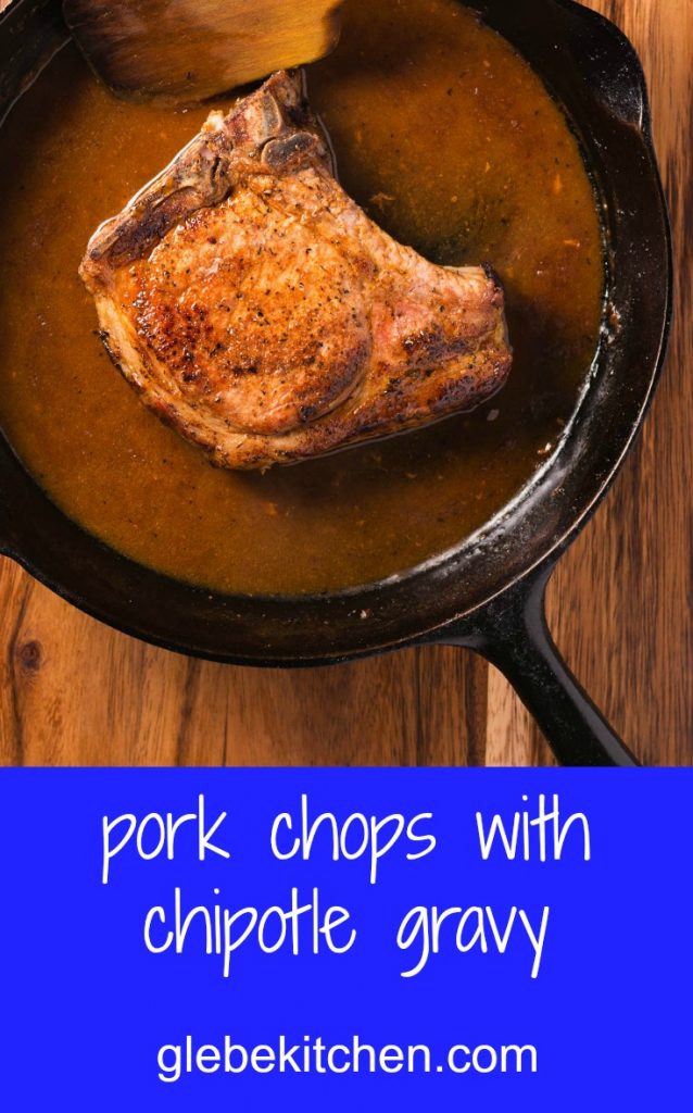 pan fried pork chops with chipotle gravy - glebe kitchen